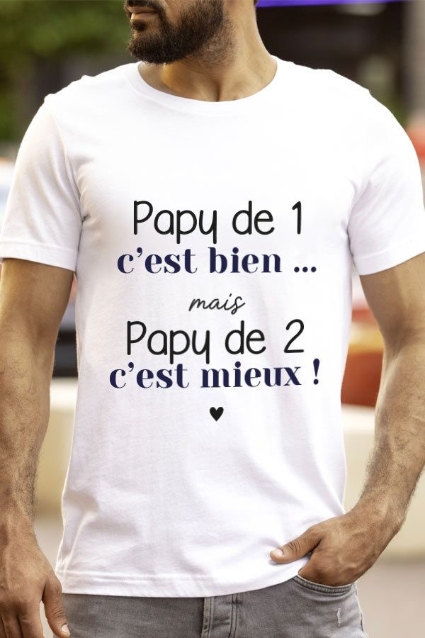 T-shirt Homme Citation | Papy de 1 c'est bien mais papy de 2 c'est mieux T-shirt Homme Citation | Papy de 1 c'est bien mais papy de 2 c'est mieux