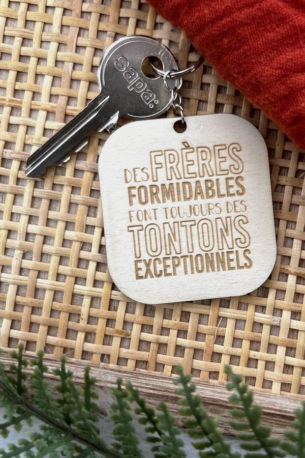 Porte-clés en bois | Citation Frères et tontons