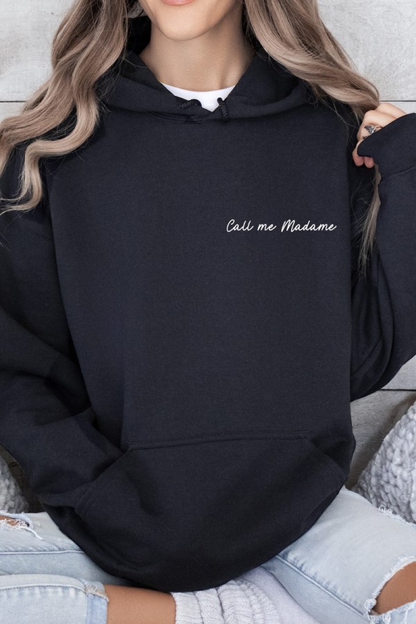 Sweat à capuche - Call me Madame - Myprettylittlestore Sweat à capuche - Call me Madame - Myprettylittlestore